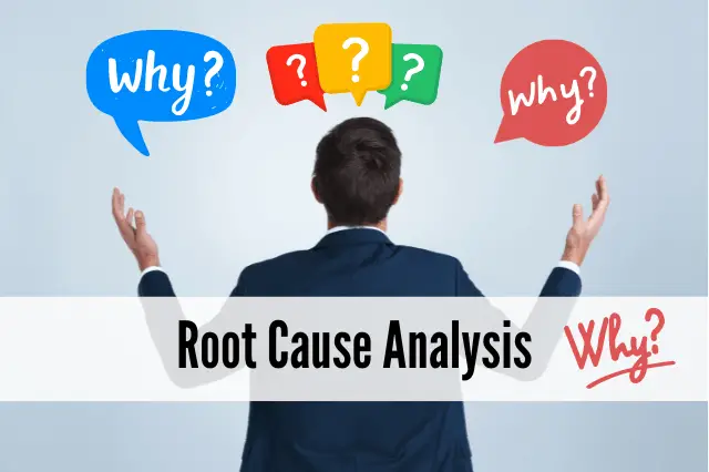 Root Cause Analysis 5 Whys