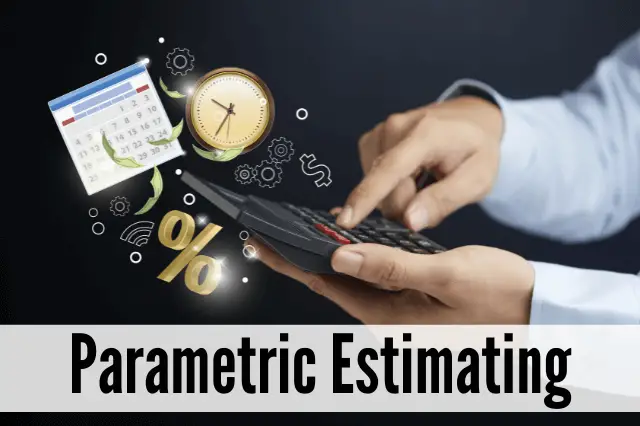 What is Parametric Estimating